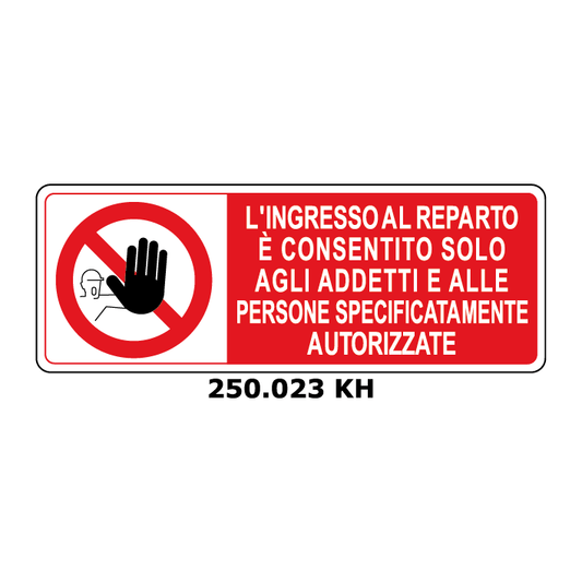 Targa L'INGRESSO E' CONSENTITO SOLO AGLI ADDETTI E ALLE PERSONE SPECIFICAMENTE AUTORIZZATE - Trust Print