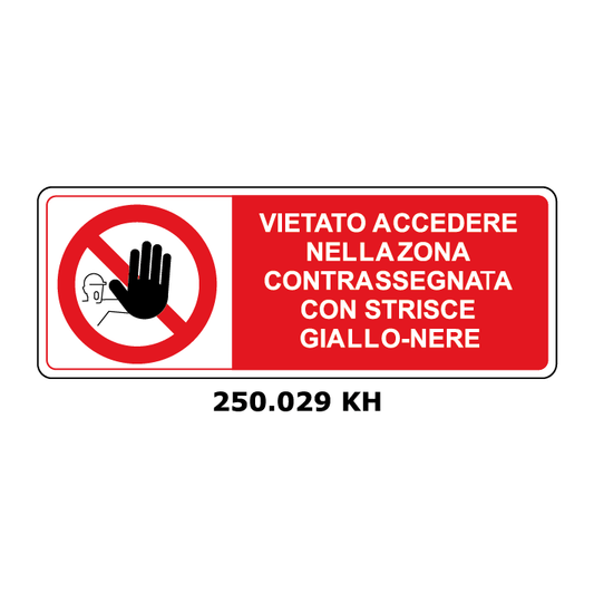 Targa VIETATO ACCEDERE NELLA ZONA CONTRASSEGNATA CON STRISCE GIALLO-NERE - Trust Print