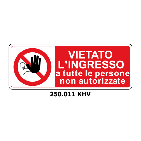 Targa VIETATO L'INGRESSO a tutte le perone non autorizzate - Trust Print