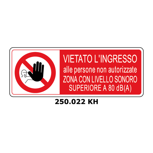 Targa VIETATO L'INGRESSO alle persone non autorizzate ZONA CON LIVELLO SONORO - Trust Print