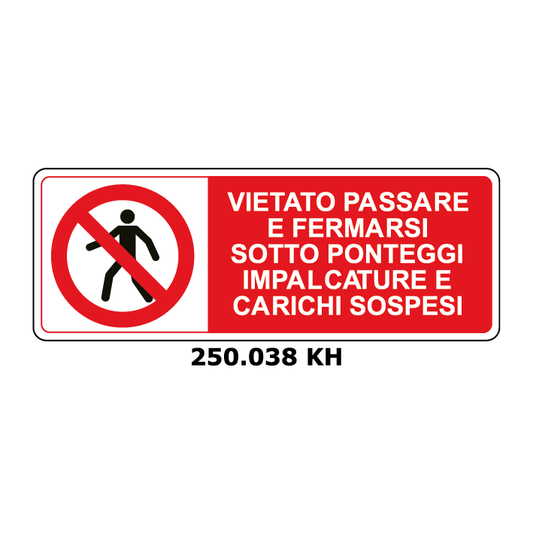 Targa VIETATO PASSARE E FERMARSI SOTTO PONTEGGI IMPALCATURE E CARICHI SOSPESI - Trust Print